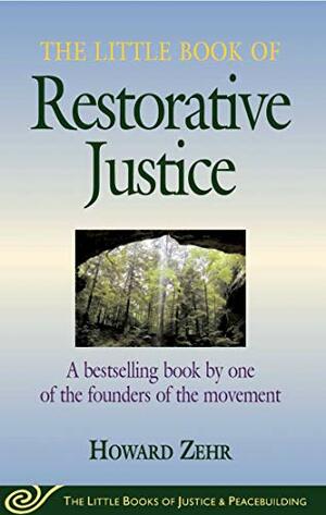 The Little Book of Restorative Justice by Howard Zehr