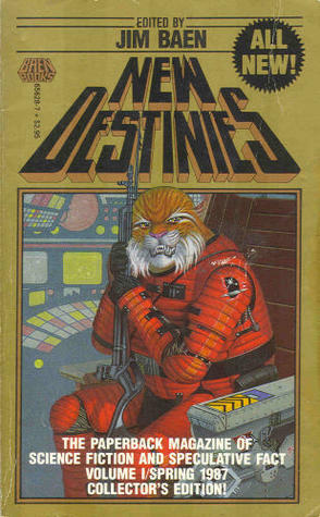 New Destinies Vol. 1: Spring 1987 by Jim Baen