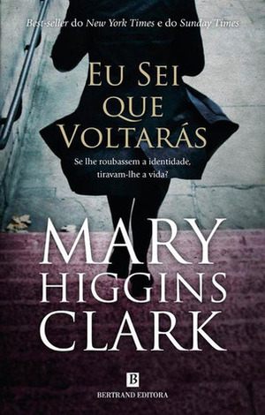 Eu Sei Que Voltarás by Mary Higgins Clark