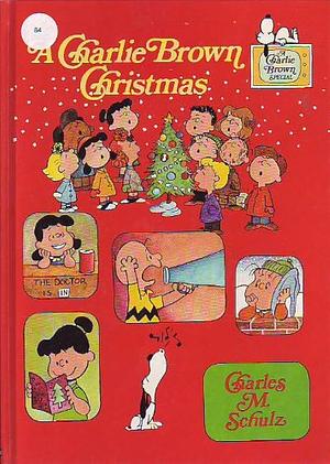 A Charlie Brown Christmas by Charles Monroe Schulz