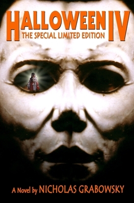 Halloween IV: The Special Limited Edition by Nicholas Grabowsky