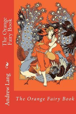 The Orange Fairy Book Andrew Lang by Andrew Lang