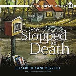 She Stopped for Death: A Little Library Mystery by Elizabeth Kane Buzzelli