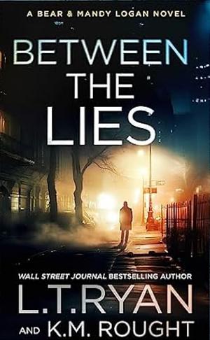 Between the Lies by L.T. Ryan