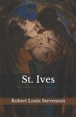 St. Ives by Arthur Thomas Quiller Couch, Robert Louis Stevenson