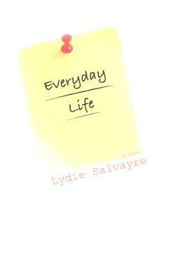 Everyday Life by Jane Kuntz, Lydie Salvayre