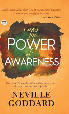 The Power of Awareness by Neville Goddard