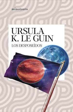 Los Desposeídos by Ursula K. Le Guin