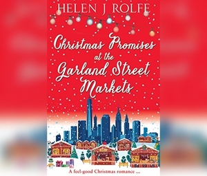 Christmas Promises at the Garland Street Markets by Helen J. Rolfe