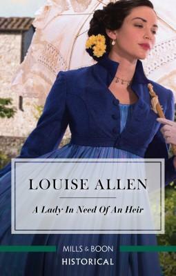 A Lady in Need of an Heir by Louise Allen
