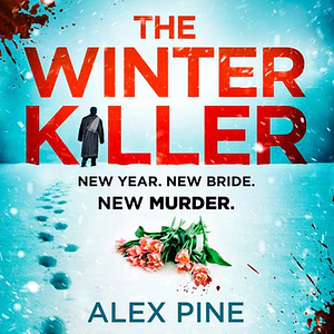 The Winter Killer by Alex Pine