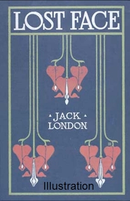 Lost Face Illustration by Jack London