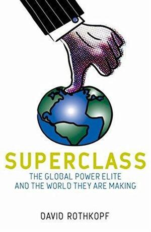 The Superclass by David Rothkopf