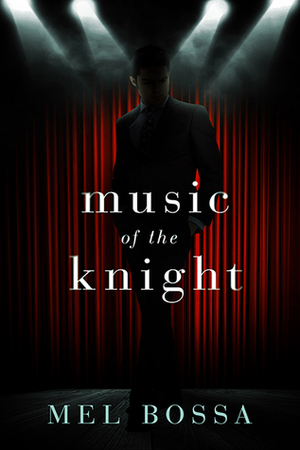 Music of the Knight by Mel Bossa