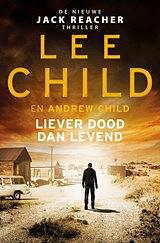 Liever dood dan levend by Lee Child, Andrew Child