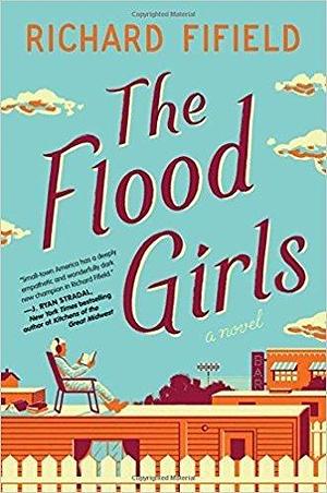 The Flood Girls - Target Club Pick by Richard Fifield, Richard Fifield