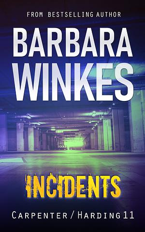 Incidents by Barbara Winkes