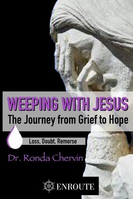 Weeping with Jesus: The Journey from Grief to Hope by Ronda Chervin