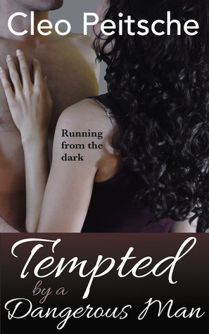 Tempted by a Dangerous Man by Cleo Peitsche