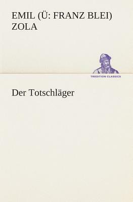 Der Totschläger by Émile Zola