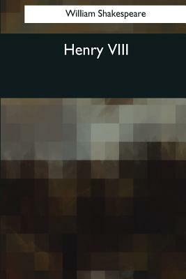 Henry VIII by William Shakespeare