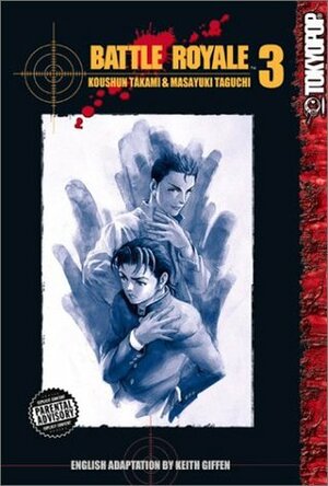 Battle Royale, Vol. 03 by Masayuki Taguchi, Koushun Takami, Keith Giffen, Tomo Iwo