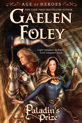 Paladin's Prize (Age of Heroes, Book 1) by Gaelen Foley