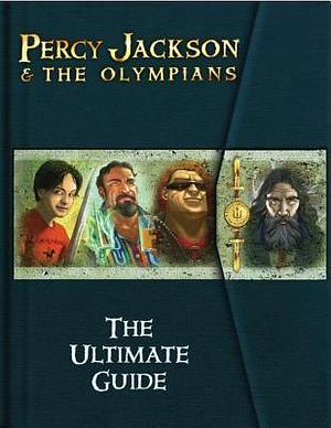 Percy Jackson & the Olympians:The Ultimate Guide by Rick Riordan, Rick Riordan, Mary-Jane Knight