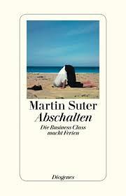 Abschalten by Martin Suter