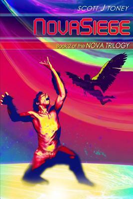 NovaSiege by Scott J. Toney