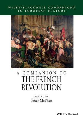 A Companion to the French Revolution by Peter McPhee