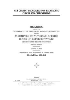 VA's current procedures for background checks and credentialing by Committee On Veterans (house), United St Congress, United States House of Representatives