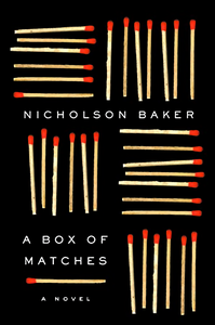 A Box of Matches by Nicholson Baker