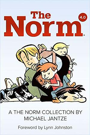 The Norm 4.0: A The Norm Comic Collection by Michael Jantze, Lynn Johnston