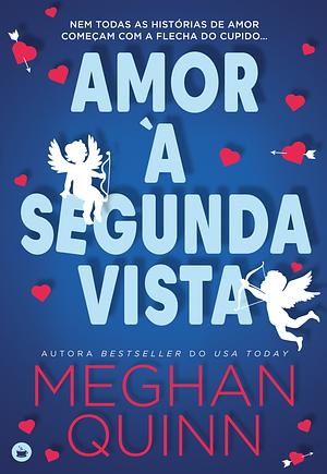 Amor À Segunda Vista by Meghan Quinn