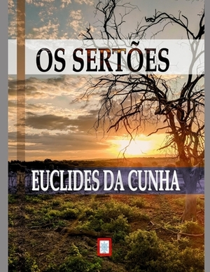 OS Sertões by Euclides da Cunha