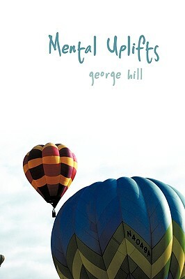 Mental Uplifts by George Hill