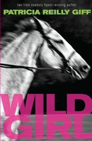 Wild Girl by Patricia Reilly Giff