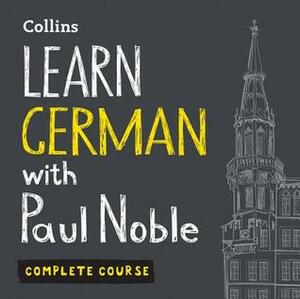 Learn German with Paul Noble - Complete Course by Paul Noble