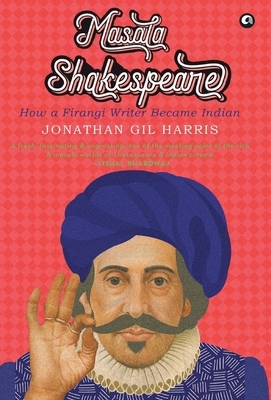 Masala Shakespeare - Demy HB - by Jonathan Gill