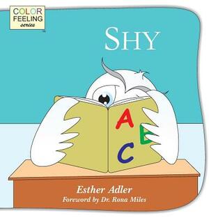 Shy: Helping Children Cope with Shyness by Esther Adler