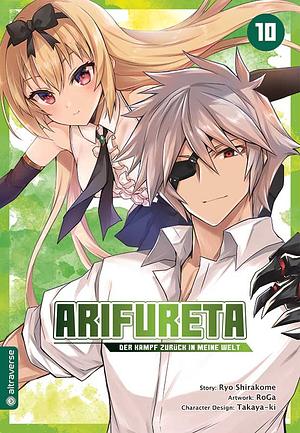 Arifureta – Der Kampf zurück in meine Welt, Band 10 by Ryo Shirakome, Takayaki, RoGa