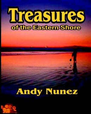 Treasures of the Eastern Shore by Andy Nunez