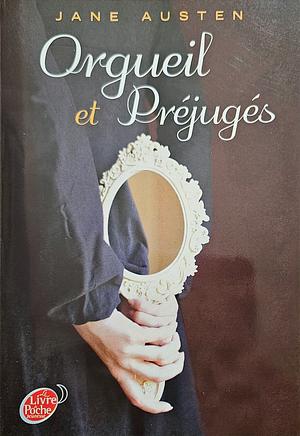 Orgueil et préjugés by Jane Austen