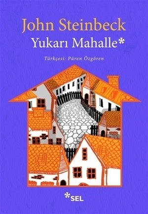 Yukarı Mahalle by John Steinbeck