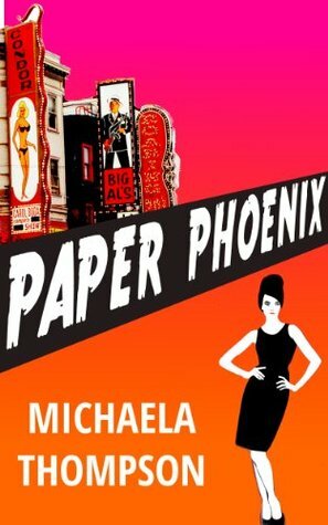 Paper Phoenix by Michaela Thompson