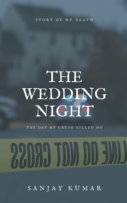 The Wedding Night by Sanjay Kumar