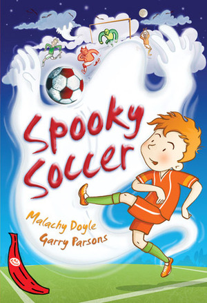 Spooky Soccer by Gary Parsons, Malachy Doyle