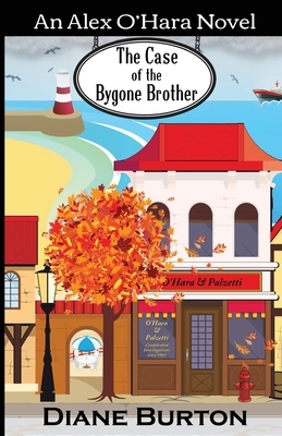 The Case of the Bygone Brother: An Alex O'Hara Novel by Diane Burton