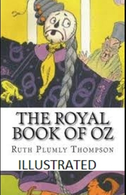 The Royal Book of Oz Illustrated by Ruth Plumly Thompson